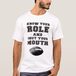 Camiseta Conoce tu papel y cierra la boca