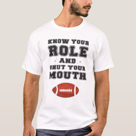 Camiseta Conoce tu papel y cierra la boca