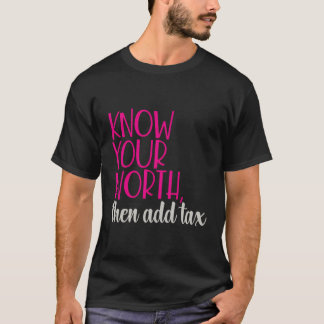Camiseta Conoce tu valor y después agrega impuesto