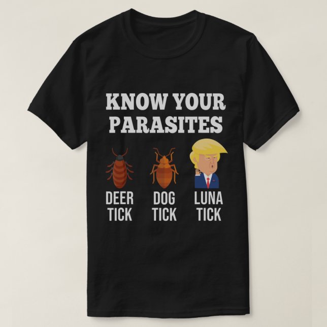 Camiseta Conoce tus parásitos anti Trump Luna Tick Resist.p (Diseño del anverso)