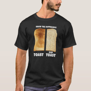 Camiseta Conocer la diferencia de la tostada cruda