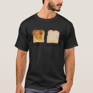 Camiseta Conocer la diferencia de la tostada cruda