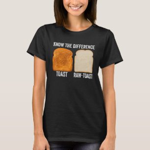 Camiseta Conocer la diferencia de la tostada cruda 2