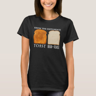 Camiseta Conocer la diferencia de la tostada cruda 3