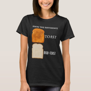 Camiseta Conocer la diferencia de la tostada cruda 5