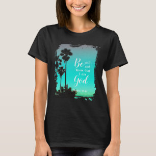 Camiseta Conócete y Estate Quieto   Florida Cristiana Fe Pe