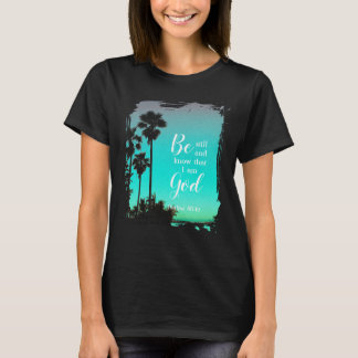 Camiseta Conócete y Estate Quieto | Florida Cristiana Fe Pe
