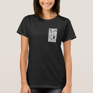 Camiseta Conocí a Dios que ella era negra política anti r