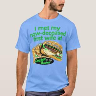 Camiseta Conocí a mi difunta esposa con pollo en la canasta