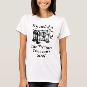 Camiseta Conocimiento: El tiempo del tesoro no puede robar.