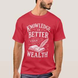 Camiseta Conocimiento Es Mejor Que La Riqueza