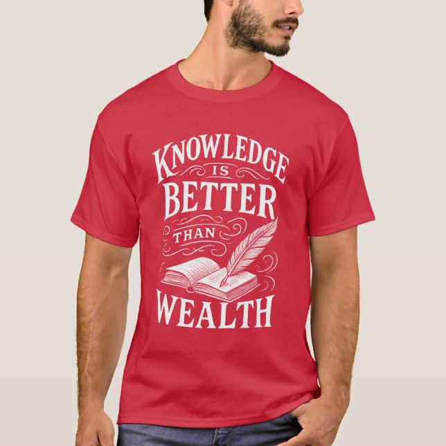 Camiseta Conocimiento Es Mejor Que La Riqueza (Anverso)