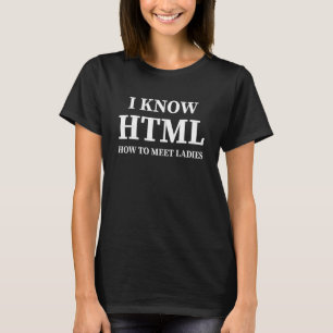 Camiseta Conozco A Html Cómo Conocer A Las Mujeres Desarrol