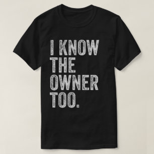 Camiseta Conozco Al Dueño También