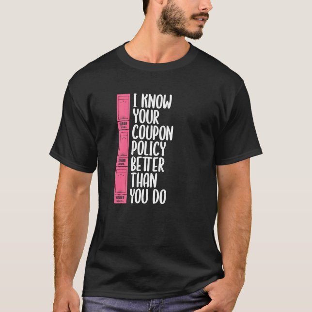Camiseta Conozco Mejor Tu Política De Cupón Que Tu Cupón L (Anverso)
