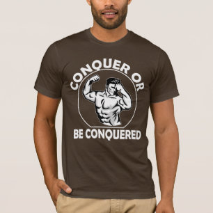 Camiseta Conquistar o Ser Conquistado