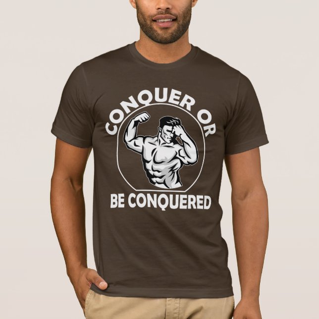 Camiseta Conquistar o Ser Conquistado (Anverso)