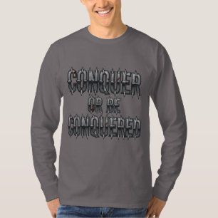 Camiseta Conquistar o ser conquistado - Texto Metalizado ma