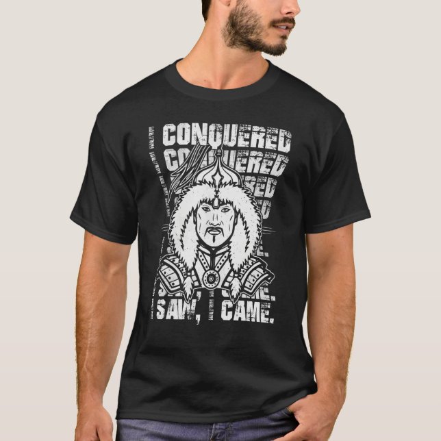 Camiseta Conquisté Y Vi Que Me Volvió Mongol Genghis Khan (Anverso)