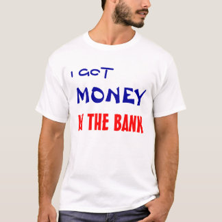 CAMISETA CONSEGUÍ, DINERO, EN EL BANCO