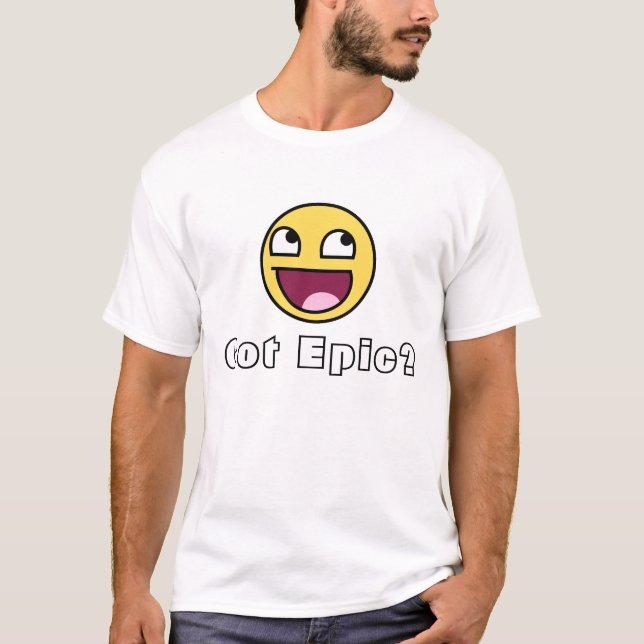 Camiseta ¿Conseguido épico? (Anverso)