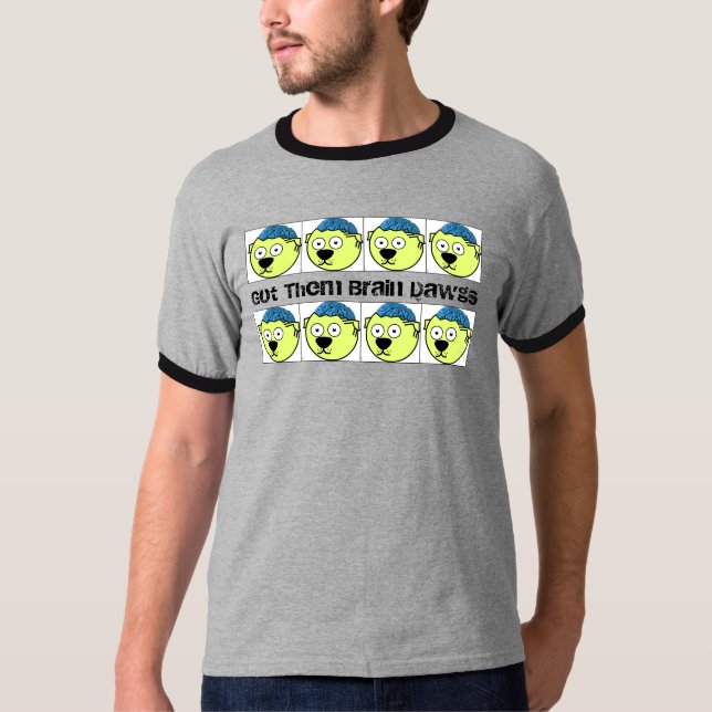 Camiseta Conseguido les el cerebro Dawgs (Anverso)