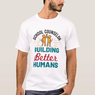 Camiseta Consejero escolar construyendo mejores humanos