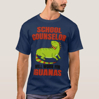 Camiseta Consejero Escolar Trabajará Para Iguanas