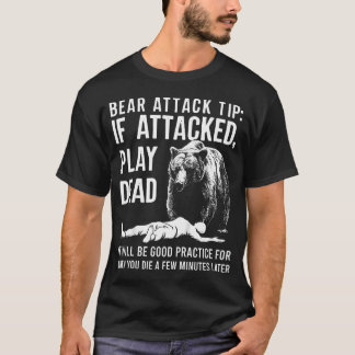 Camiseta Consejo de ataque de oso si te atacan finge estar