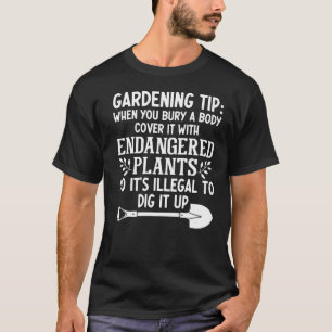 Camiseta Consejo De Jardinería Cuando Se Entra Una Cubierta