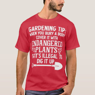 Camiseta Consejo De Jardinería Cuando Se Entra Una Cubierta