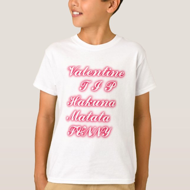 Camiseta Consejo de San Valentín: Hakuna Matata Gracioso Ar (Anverso)