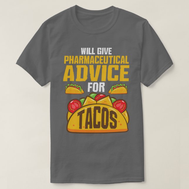 Camiseta consejo farmacéutico para tacos Regalo farmacéutic (Diseño del anverso)