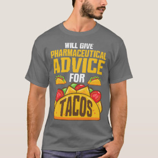 Camiseta consejo farmacéutico para tacos Regalo farmacéutic