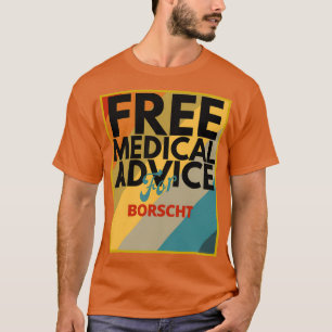 Camiseta Consejo Médico Gratuito para el regalo de Borscht