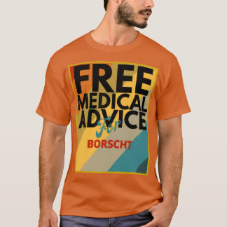 Camiseta Consejo Médico Gratuito para el regalo de Borscht 