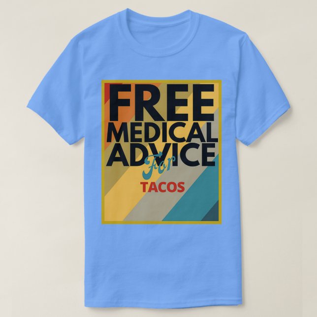 Camiseta Consejo Médico Gratuito para el regalo de tacos pa (Diseño del anverso)