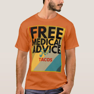 Camiseta Consejo Médico Gratuito para el regalo de tacos pa