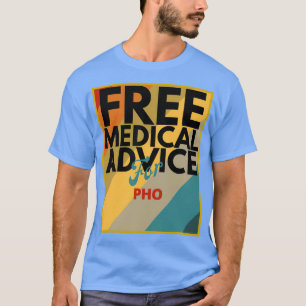 Camiseta Consejo Médico Gratuito para regalo de Pho para Mé