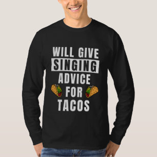 Camiseta Consejos De Canto Para Tacos Voice Training Songs 