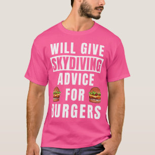 Camiseta Consejos De Skydive Para Burgers Skydiver Gear Fun