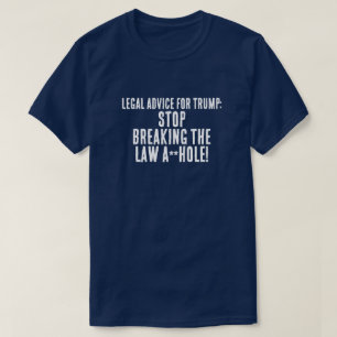 Camiseta Consejos legales divertidos para Trump