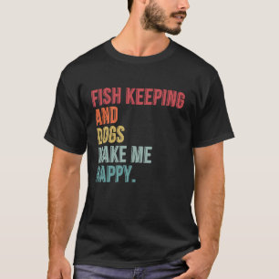 Camiseta Conservar Peces Y Perros Me Hace Feliz Gracioso