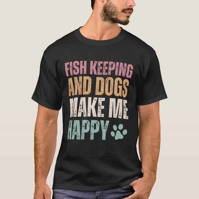 Camiseta Conservar Peces Y Perros Me Hace Feliz Gracioso (Anverso)