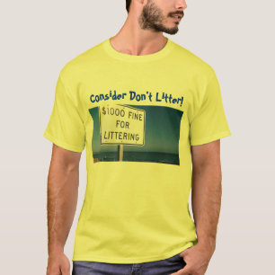 Camiseta ¡Consider no deja en desorden!