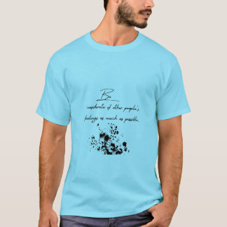 Camiseta considerado con los sentimientos de los demás.