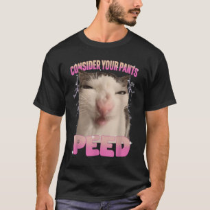 Camiseta Considerar tus pantalones orinar un meme gracioso