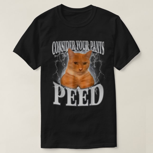 Camiseta Considere sus pantalones orejar el meme de gato to (Diseño del anverso)