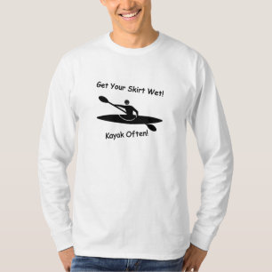 Camiseta Consiga a su falda el kajak mojado a menudo