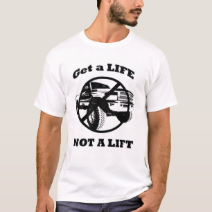 Camiseta Consiga a vida no una elevación